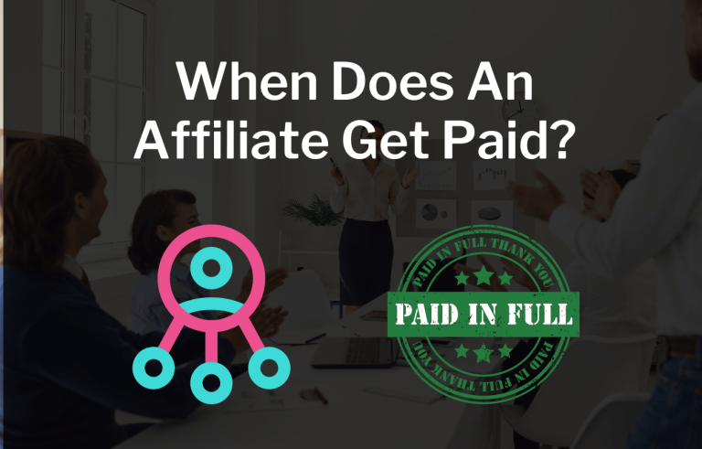 When Does An Affiliate Get Paid?