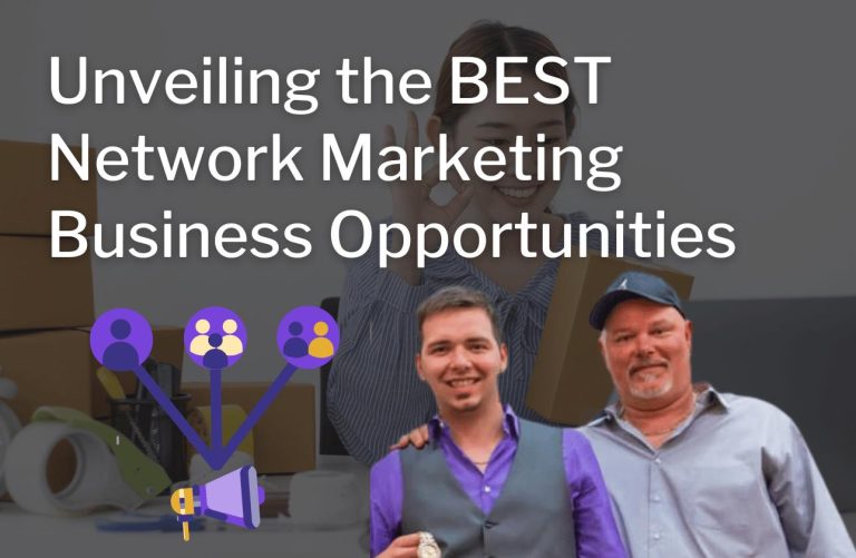 Unveiling the Best Network Marketing Business Opportunities: Your Guide to Success