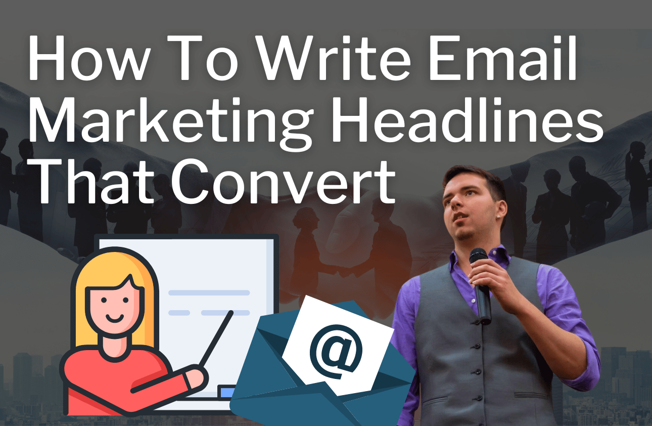 How To Write Email Marketing Headlines That Convert