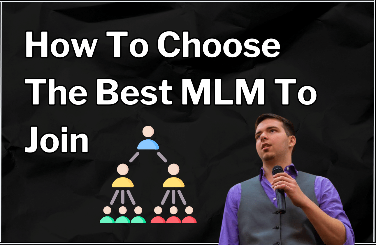 How To Choose The Best MLM To Join