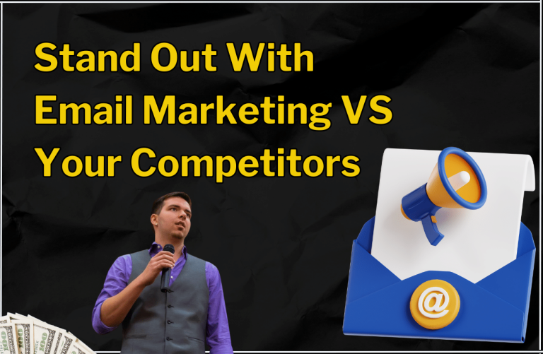 How To Stand Out With Email Marketing VS Your Competitors
