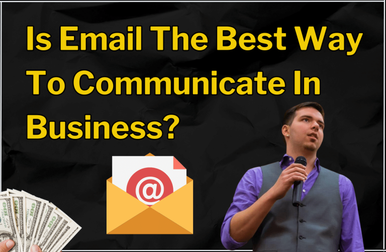 Is Email The Best Way To Communicate In Business?