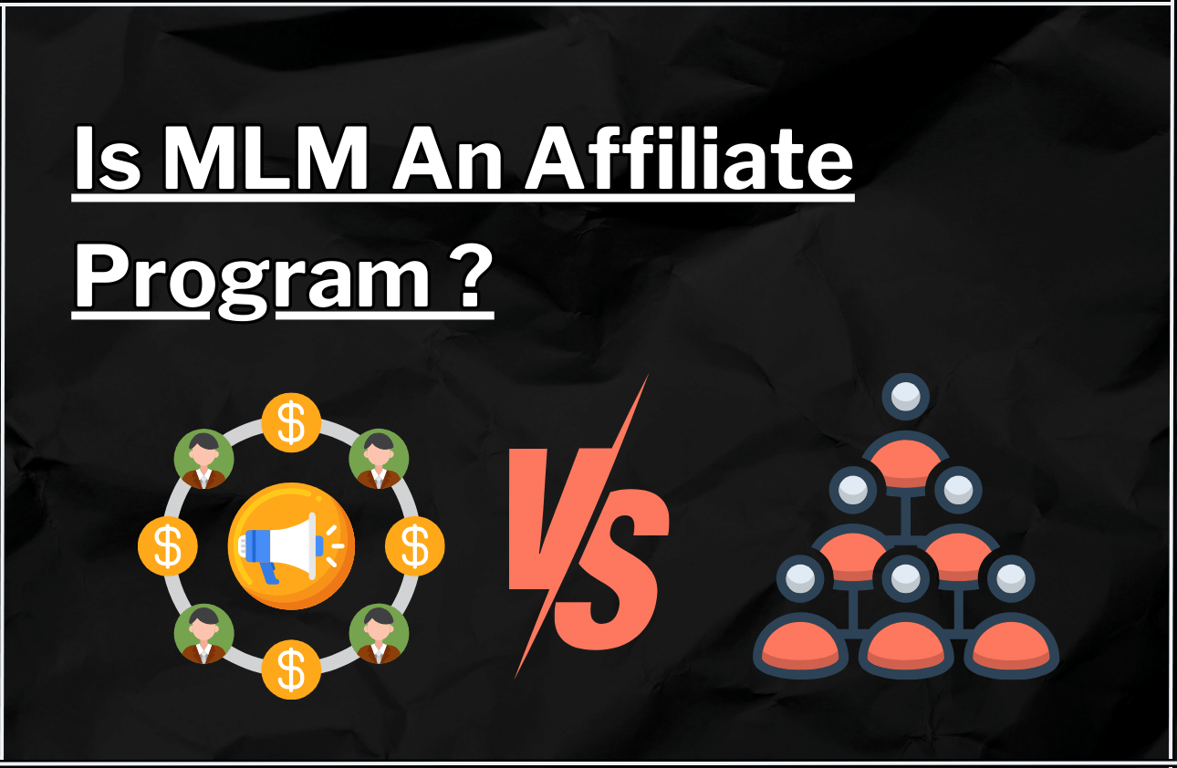 Is MLM An Affiliate Program