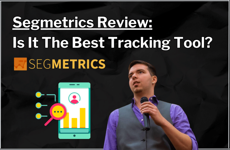 Segmetrics Review: Is It The Best Marketing Tracking Tool?