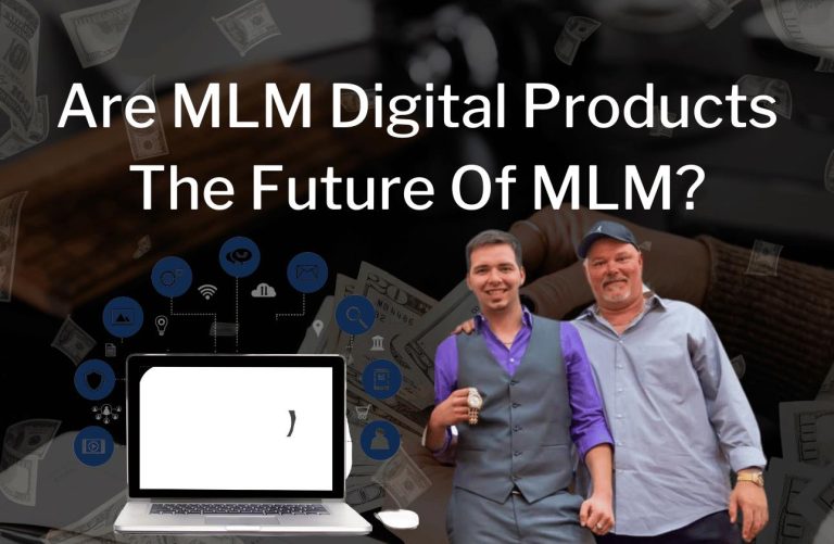 Are MLM Digital Products The Future Of The MLM Industry?