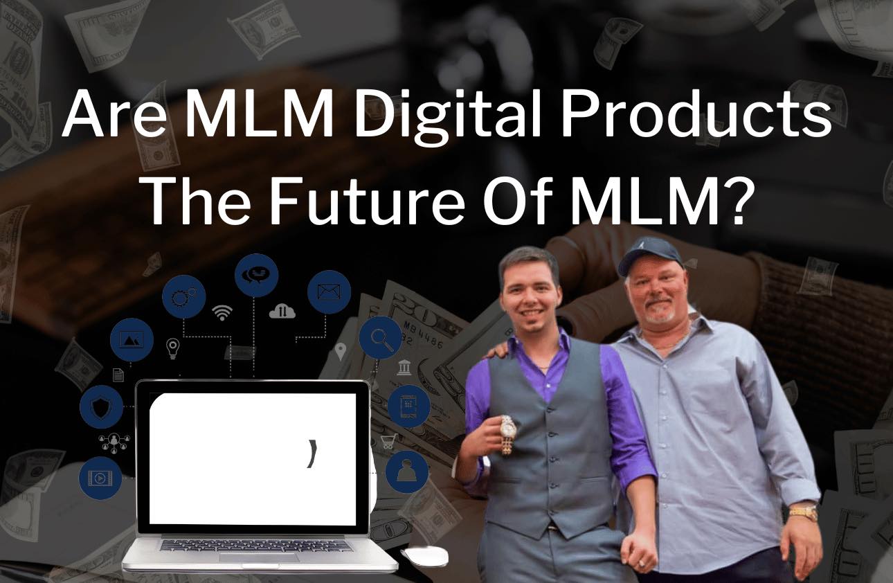 Are MLM Digital Products The Future Of MLM Industry