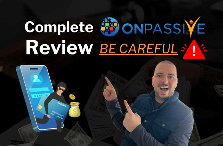 Onpassive Review: The Truth & Why You Should Be Careful