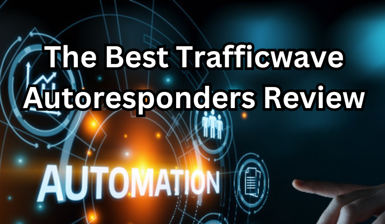 The Best Trafficwave Autoresponders Review 1