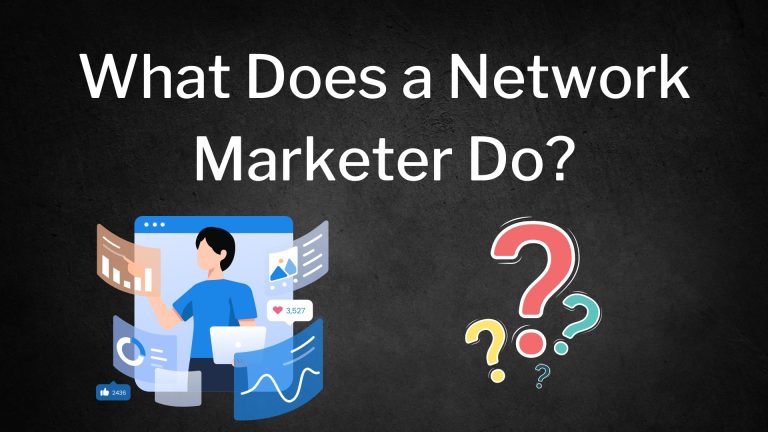 What Does a Network Marketer Do