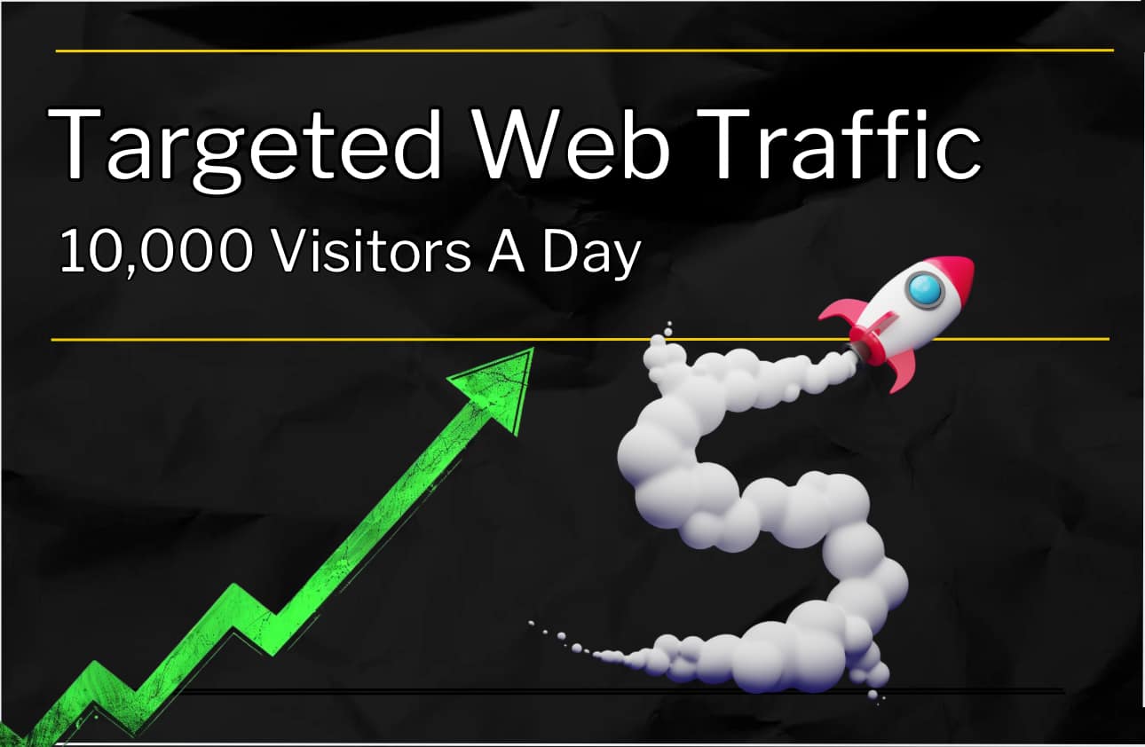 Web traffic Grow your sites traffic to 10,000 visitors a day