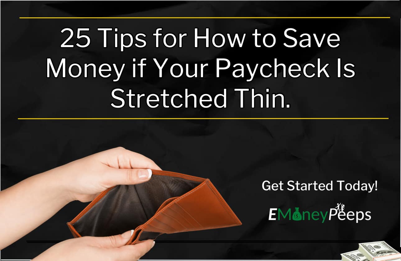 Tips For How To Save Money If Your Paycheck Is Stretched Thin