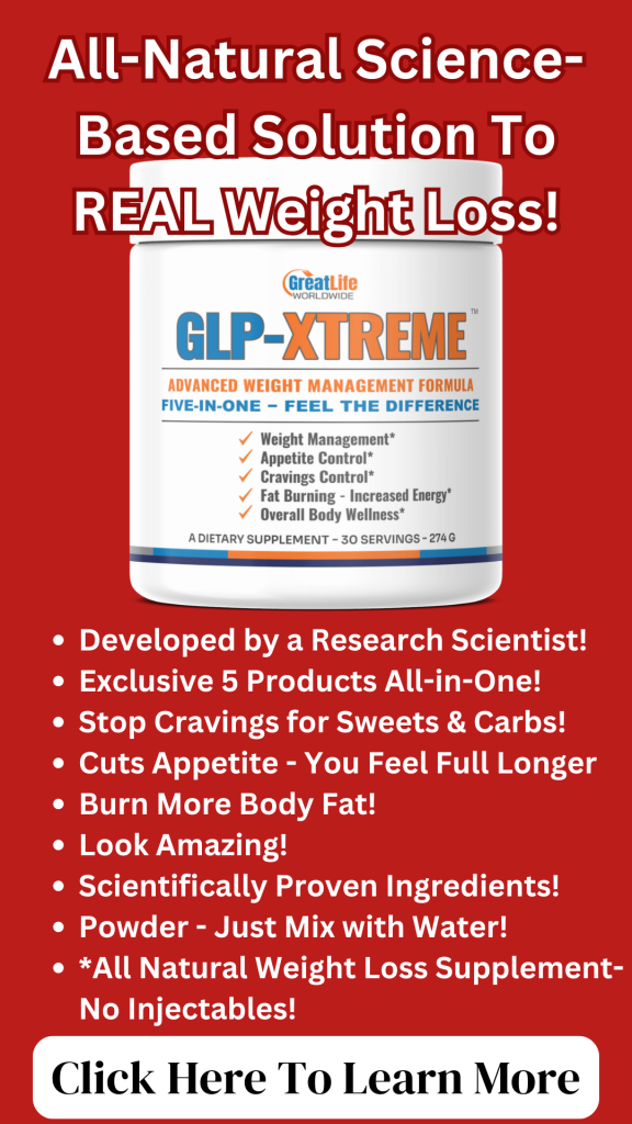 Natural Science Based Solution To REAL Weight Loss – GLP XTREME(1)