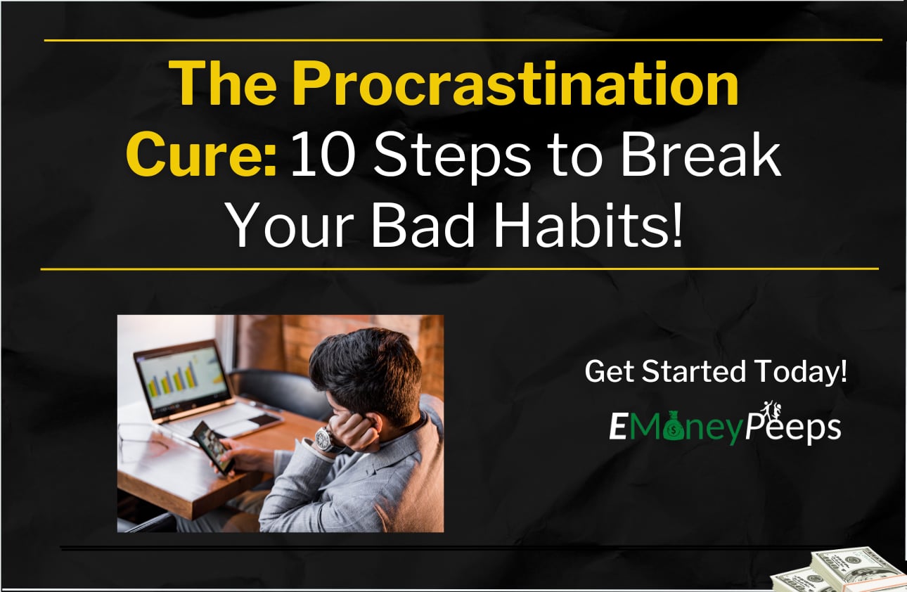 Procrastination Cure 10 Steps to Break Your Bad Habits