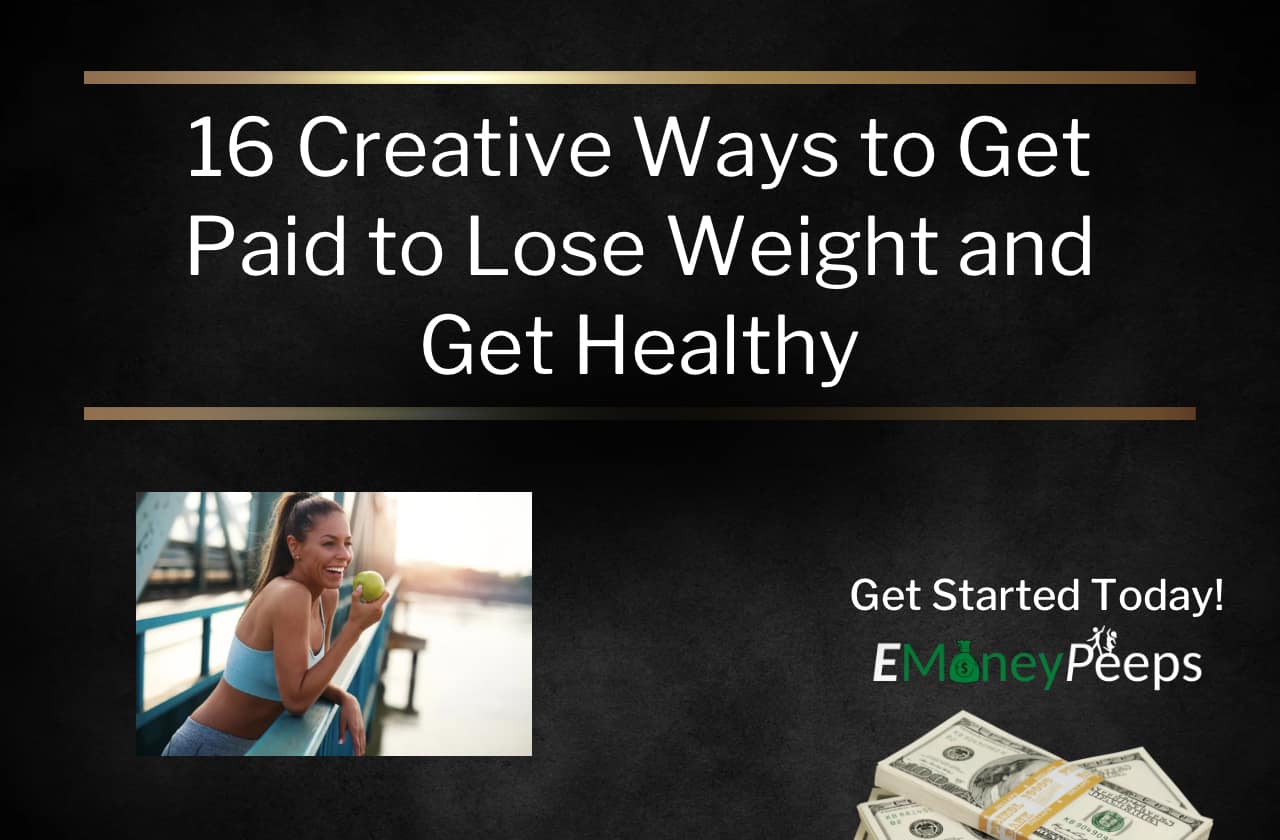 16 Creative Ways to Get Paid to Lose Weight and Get Healthy