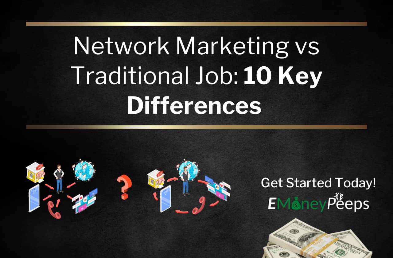 Network Marketing vs Traditional Job 10 Key Differences