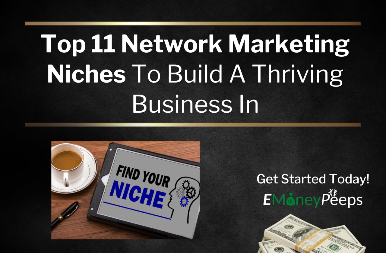 Top 11 Network Marketing Niches To Build A Thriving Business In